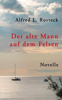 Abbildung von: Der alte Mann auf dem Felsen - BoD - Books on Demand