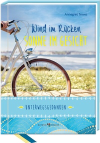 Abbildung von: Wind im Rücken, Sonne im Gesicht - Butzon & Bercker