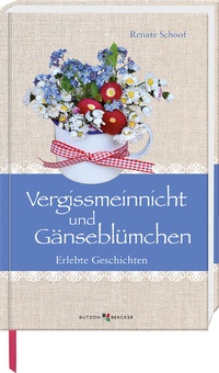 Abbildung von: Vergissmeinnicht und Gänseblümchen - Butzon & Bercker