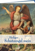 Cover: Heiliger Schutzengel mein - Lahn-Verlag