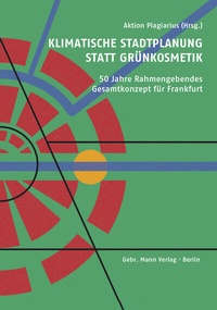 Abbildung von: Klimatische Stadtplanung statt Grünkosmetik - Mann, Gebr.