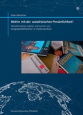 Cover: Wohin mit der sozialistischen Pers&ouml;nlichkeit? - Universit&auml;tsverlag Potsdam