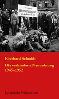 Cover: Die verhinderte Neuordnung 1945-1952 - CEP Europ&auml;ische Verlagsanstalt