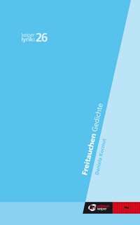 Enlarge image Cover: Freitauchen - Gedichte - edition keiper