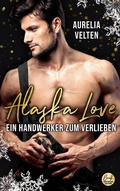 Cover: Alaska Love: Ein Handwerker zum Verlieben - Hippomonte