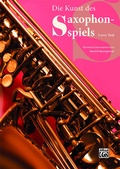 Cover: Die Kunst des Saxophonspiels - Alfred Music Publishing