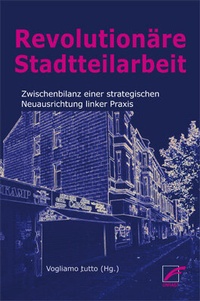 Abbildung von: Revolutionäre Stadtteilarbeit - Unrast Verlag