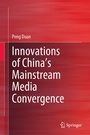 Cover: Innovations of China's Mainstream Media Convergence - Springer