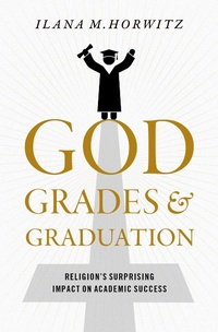 Abbildung von: God, Grades, and Graduation - OUP eBook