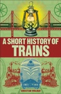 Cover: A Short History of Trains - DK