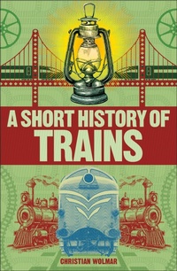 Enlarge image Cover: A Short History of Trains - DK