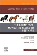 Cover: The Equine Foot: Moving the Needle to Best Care, An Issue of Veterinary Clinics of North America: Equine Practice: Volume 37-3 - Elsevier