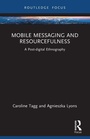 Cover: Mobile Messaging and Resourcefulness - Routledge