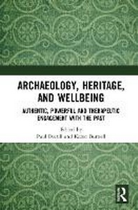 Abbildung von: Archaeology, Heritage, and Wellbeing - Routledge