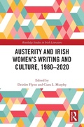 Cover: Austerity and Irish Women's Writing and Culture, 1980-2020 - Routledge