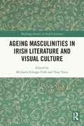 Cover: Ageing Masculinities in Irish Literature and Visual Culture - Routledge