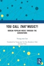 Cover: You Call That Music?! - Routledge