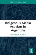 Cover: Indigenous Media Activism in Argentina - Routledge