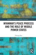 Cover: Myanmar's Peace Process and the Role of Middle Power States - Routledge