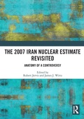 Cover: The 2007 Iran Nuclear Estimate Revisited - Routledge