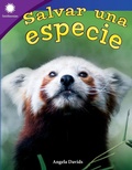 Cover: Salvar una especie - Teacher Created Materials, Inc