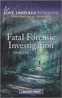 Enlarge image Cover: Fatal Forensic Investigation - Love Inspired Suspense Larger Print