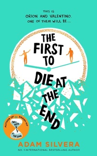 Enlarge image Cover: The First to Die at the End - Simon & Schuster Children's