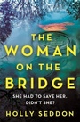 Cover: The Woman on the Bridge - Orion (an Imprint of The Orion Publishing Group Ltd )