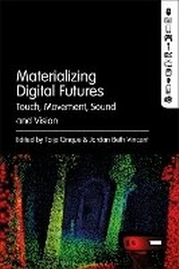 Enlarge image Cover: Materializing Digital Futures - Bloomsbury Academic USA