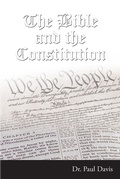 Cover: The Bible and the Constitution - Christian Faith Publishing, Inc.