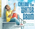 Cover: Calling the Water Drum - Lee & Low Books