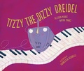 Cover: Tizzy the Dizzy Dreidel - Kar-Ben Publishing