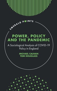 Enlarge image Cover: Power, Policy and the Pandemic - Emerald Publishing Limited