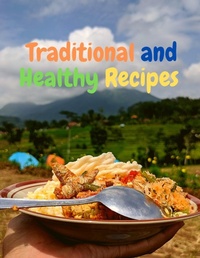Abbildung von: Traditional and Healthy Recipes for a Tasteful Life - Intell World Publishers