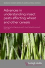 Cover: Advances in understanding insect pests affecting wheat and other cereals - Burleigh Dodds Science Publishing