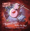Cover: Hamilton Saves the Day! - Almanac Press