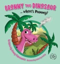 Cover: Bronny the Dinosaur ...Where's Mummy? - Shawline Publishing Group