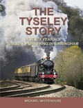 Cover: The Tyseley Story - Lightmoor Press