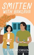 Cover: Smitten with Baklava: A Sweet Romantic Comedy Set in Greece (Smitten with Travel Romantic Comedy Series, #5) - Ellen Jacobson