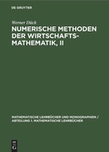 Cover: Numerische Methoden der Wirtschaftsmathematik, II - De Gruyter