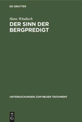 Cover: Der Sinn der Bergpredigt - De Gruyter