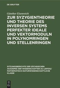 Cover: Zur Syzygientheorie und Theorie des inversen Systems perfekter Ideale und Vektormoduln in Polynomringen und Stellenringen - De Gruyter