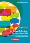 Cover: Scriptor Praxis: Der Dialog als Schl&uuml;ssel f&uuml;r guten Unterricht - Cornelsen Verlag