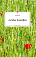 Cover: 100 Jahre Burgenland. Life is a Story - story.one - story.one publishing