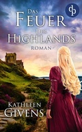 Cover: Das Feuer der Highlands - dp DIGITAL PUBLISHERS GmbH