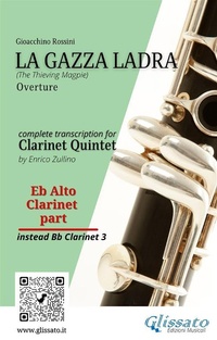 Abbildung von: Rossini: La Gazza Ladra Overture - Alto Clarinet Part for Clarinet Quintet (Advanced Level) - Glissato Edizioni Musicali