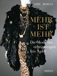 Abbildung von: MEHR IST MEHR - Die Mode der einzigartigen Iris Apfel - Midas Collection