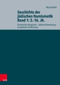 Cover: Geschichte der j&uuml;dischen Numismatik - Band 1: 2.-16. Jh. - Vandenhoeck & Ruprecht