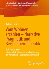 Abbildung von: Vom Wohnen erzählen - Narrative Pragmatik und Beispielhermeneutik - Springer VS