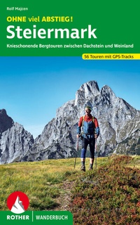 Abbildung von: OHNE viel ABSTIEG! Steiermark - Rother Bergverlag